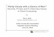 "Partly Cloudy with a Chance of Rain": Security, Privacy and E-Dicsovery Issues in Cloud Computing
