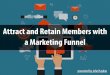 Attract and Retain Members and Donors with a Marketing Funnel