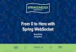 From Zero to Hero with Spring WebSocket