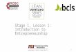 Lean Venture Series: Stage 1 Lesson 1