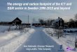 ICT4S - The energy and carbon footprint of the ICT and E&M sector in Sweden 1990-2015 and beyond