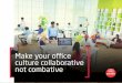 Make your office culture collaborative not combative