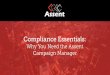 Compliance Essentials: Why You Need the Assent Campaign Manager