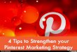 4 Tips to Strengthen your Pinterest Marketing Strategy