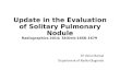 Update in evaluation of solitary pulmonary nodule