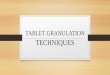 Tablet Granulation process by Gaurav Kumar Sharma