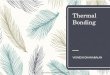 Thermal bonding technique by Vignesh Dhanabalan