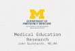 Medical Education Research by John Burkhardt