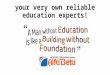 Your very own reliable education experts