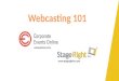 Webcasting - Teleconferencing - Live Streaming 101
