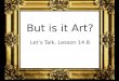 Art: Let's Talk Lesson 14B