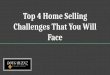 Top 4 Home Selling Challenges That You Will Face