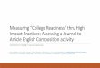 Measuring “College Readiness” thru High Impact Practices: Assessing a Journal to Article English Composition activity