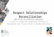 Respect Relationships Reconciliation