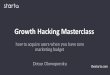 Growth Hacking: how to acquire users when you have zero marketing budget