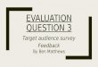 Evaluation question 3 audience feedback
