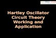 Hartley oscillator circuit theory working and application