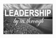 Leadership: + vs. x