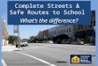Complete Streets & Safe Routes to School