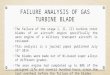 FAILURE ANALYSIS OF GAS TURBINE BLADE