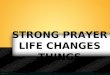 August 30,2015-Sunday Message - STRONG PRAYER LIFE CHANGES THINGS