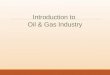 Introduction to Oil & Gas Industry