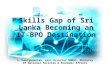 Skills Gap of Sri Lanka Becoming an IT-BPO Destination
