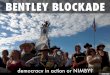 Bentley Blockade