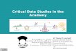 Critical Data Studies in the Academy