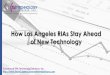 How Los Angeles RIAs Stay Ahead of New Technology (SlideShare)