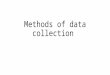 Unit 4 methods of data collection