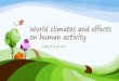 Unit # 3.3-3.6: World climates and effects on human activity blog