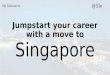 Here's why your career needs you to move to singapore