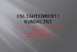 Enlightenment! The Awakening of Kundalini