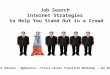 Job Search - Internet Strategies To Help You Stand Out in a Crowd