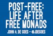 Post-Free: Life After Free Monads