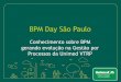 BPM Day SP - 2016 - Conhecimento sobre bpm gerando evolução na gestão por processos da unimed vtrp