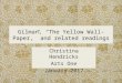 Charlotte Perkins Gilman, "The Yellow Wall-Paper" and related writings