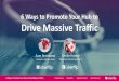 6 Ways to Promote Your Hub to Drive Massive Traffic