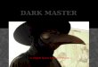 "Dark Master" by Corey