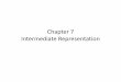 Chapter 7 Intermediate Representation