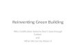 Reinventing Green Building: Why Certification Systems Don't Cut Enough Carbon and What We Can Do About It