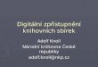 Adolf Knoll: Digitální zpřístupnění historických a vzácných knihovních sbírek