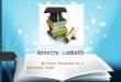 Annette Godfrey Lambeth, believes education is a universal right