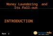 Money Laundering  and Its Fall-out - INTRODUCTION - Part - 1
