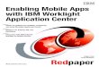 Enabling mobile apps with ibm worklight application center red