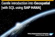 Gentle Introduction into Geospatial (using SQL in SAP HANA)