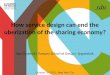 How Service Design can end the Uberization of the Sharing Economy - Raz Godelnik, Parsons