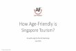 Singapore Tourism needs to become age-friendly