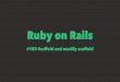 Ruby on Rails Kickstart 103 & 104